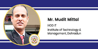 Institute of Technology & Management Head of Department: Mr. Mudit Mittal’s Interview